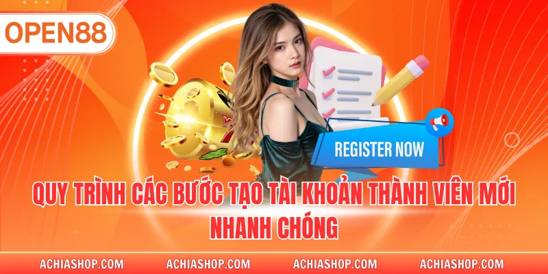 Quy trình các bước tạo tài khoản thành viên mới nhanh chóng